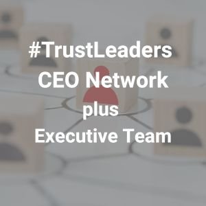 12 month #TrustLeaders CEO Network Membership plus Executive Team Membership